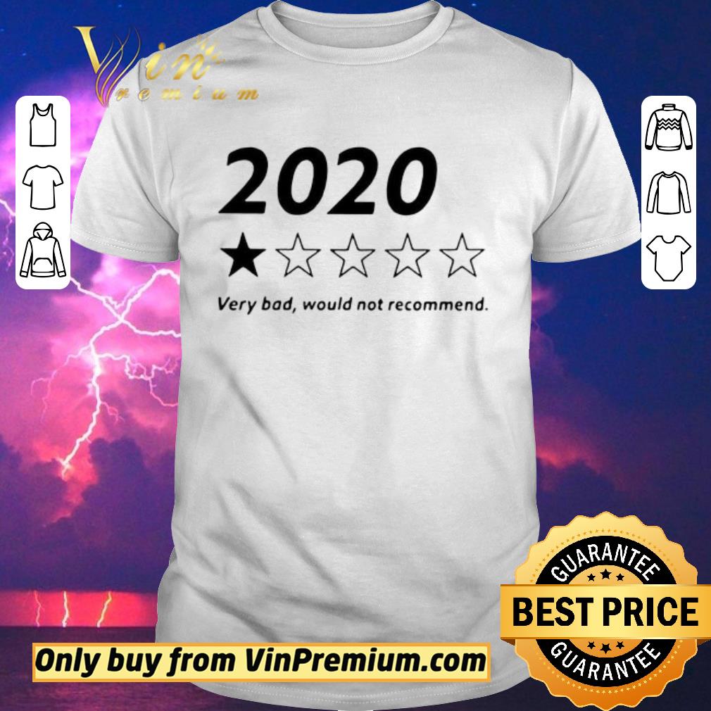 Official 2020 Very Bad Would Not Recommend shirt sweater