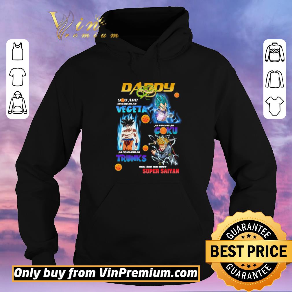 Premium Dragon Ball Daddy You are as badass as Vegeta As strong as Goku As fearless as Trucks shirt sweater a371a0be premium dragon ball daddy you are as badass as vegeta as strong as goku as fearless as trucks shirt sweater 4 - Premium Dragon Ball Daddy You are as badass as Vegeta As strong as Goku As fearless as Trucks shirt sweater