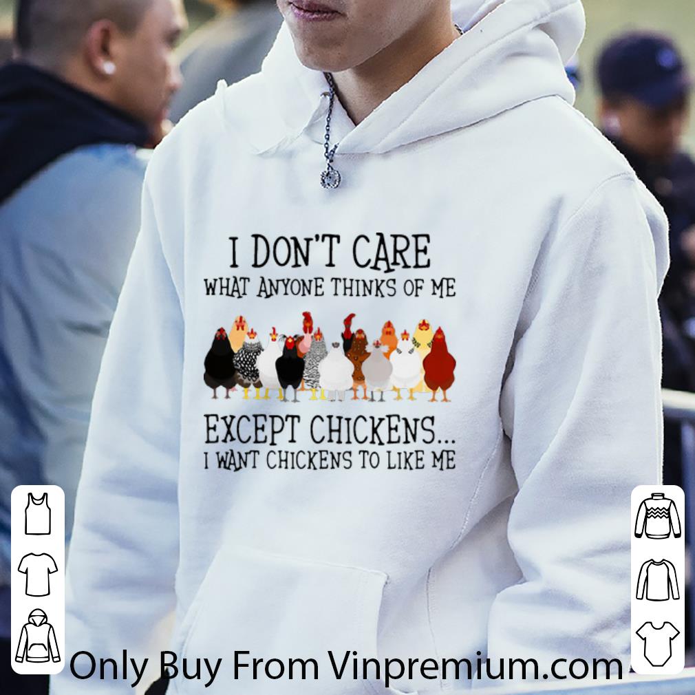 a43a76e0 original i don t care what anyone thinks of me except chickens shirt 4 - Original I Don’t Care What Anyone Thinks Of Me Except Chickens shirt