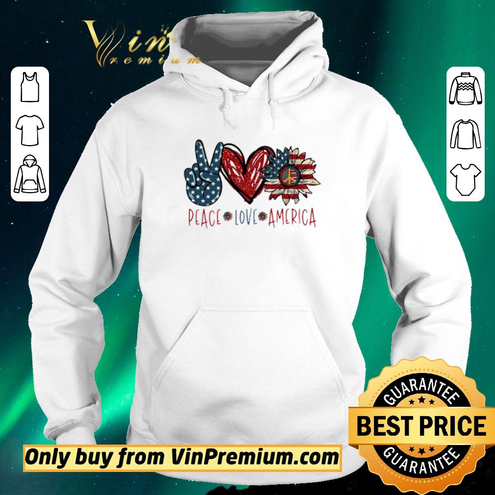 Premium Peace love America Hippie Sunflower 4th of July shirt sweater a50635af premium peace love america hippie sunflower 4th of july shirt sweater 4 - Premium Peace love America Hippie Sunflower 4th of July shirt sweater