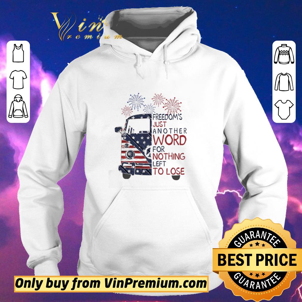 Awesome Bus freedom’s just another word for nothing left to lose firework american flag independence day shirt sweater a50baedf awesome bus freedom s just another word for nothing left to lose firework american flag independence day shirt sweater 4 - Awesome Bus freedom’s just another word for nothing left to lose firework american flag independence day shirt sweater