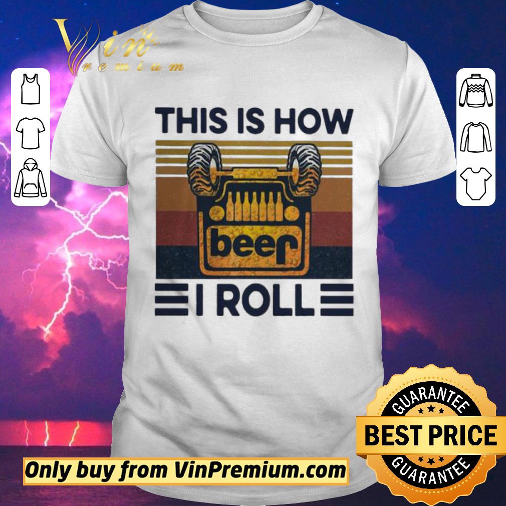 Funny Beer this is how I roll jeep vintage shirt sweater