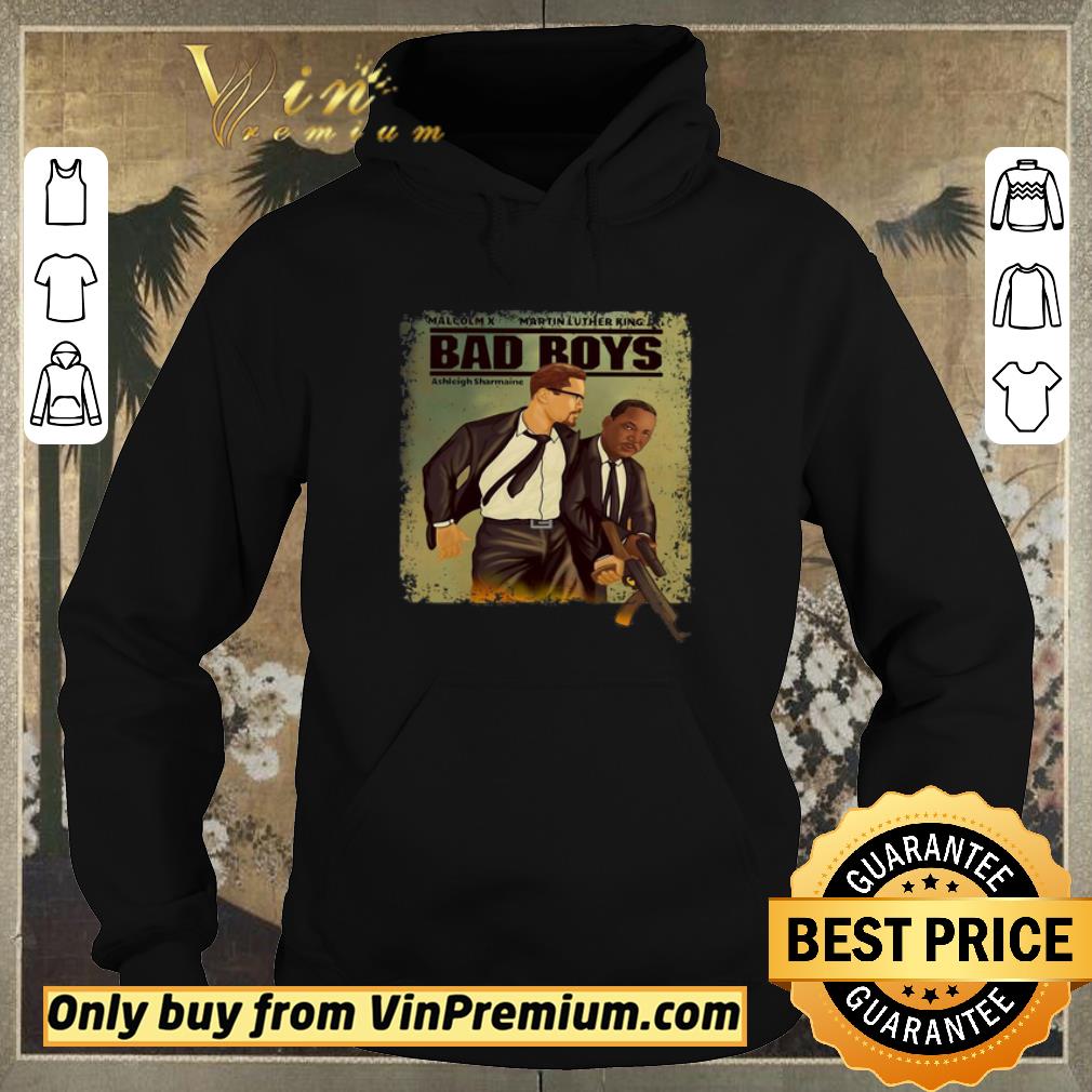 Original Malcolm X Martin Luther King Bad Boys shirt sweater abbe61cd original malcolm x martin luther king bad boys shirt sweater 4 - Original Malcolm X Martin Luther King Bad Boys shirt sweater