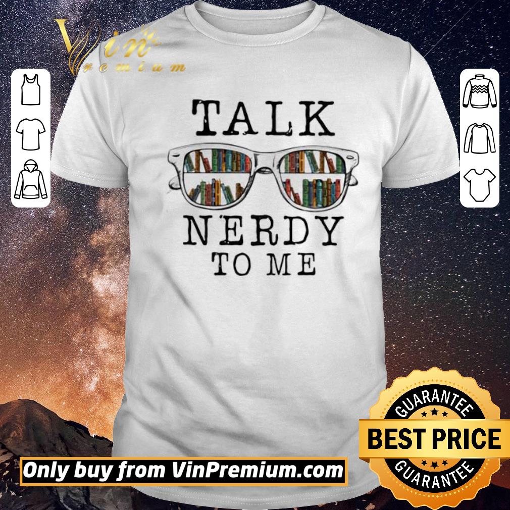 Hot Book Talk Nerdy To Me shirt sweater