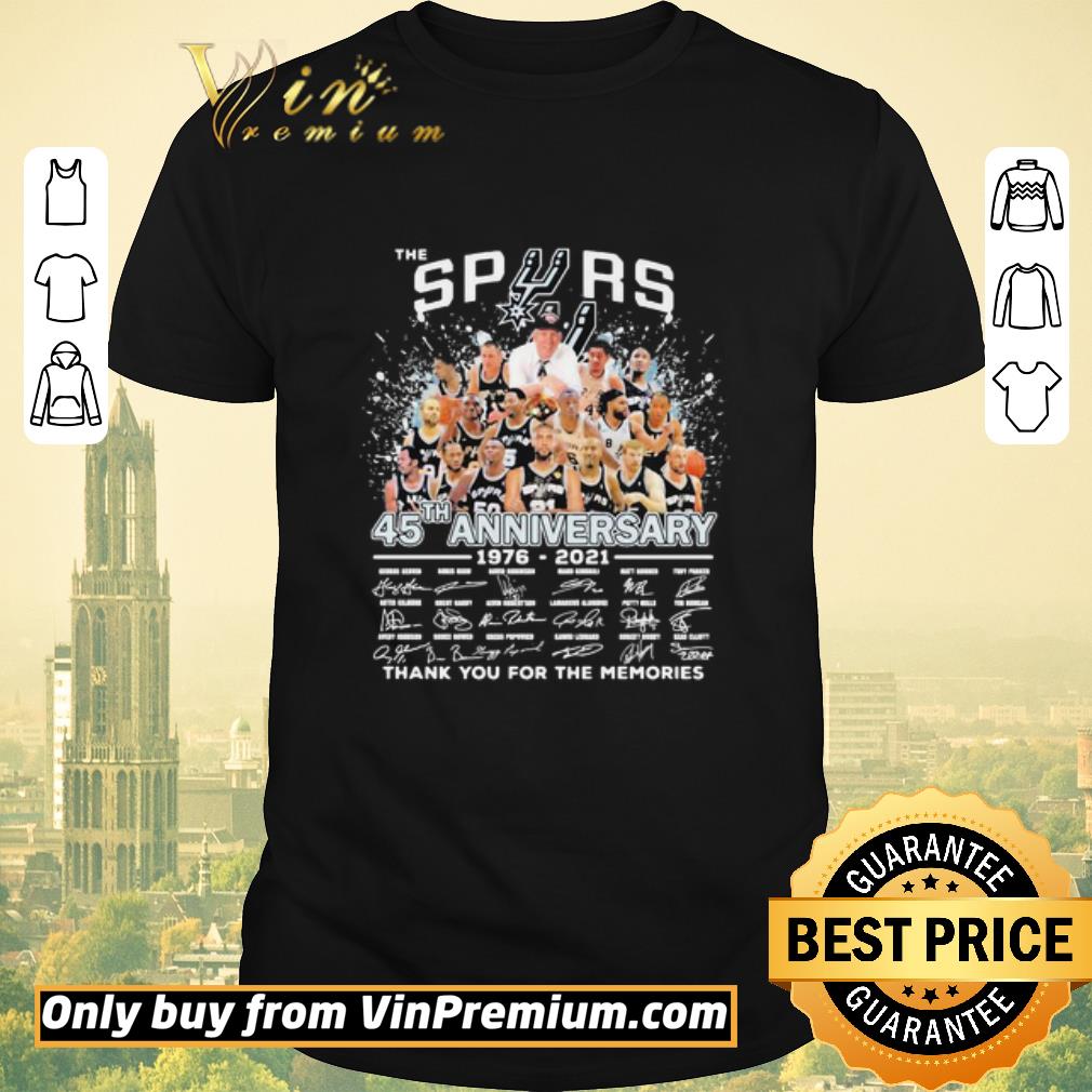 Pretty The san antonio spurs basketball team 45th anniversary 1976 2021 thank you for the memories signatures shirt sweater