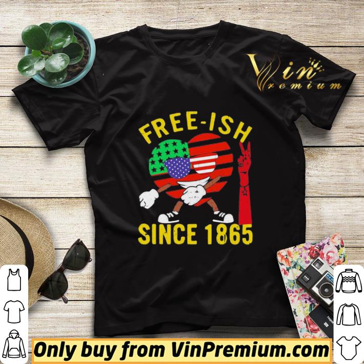Free-ish since 1865 heart American flag veteran Independence day shirt sweater b35e2777 free ish since 1865 heart american flag veteran independence day shirt sweater 4 - Free-ish since 1865 heart American flag veteran Independence day shirt sweater