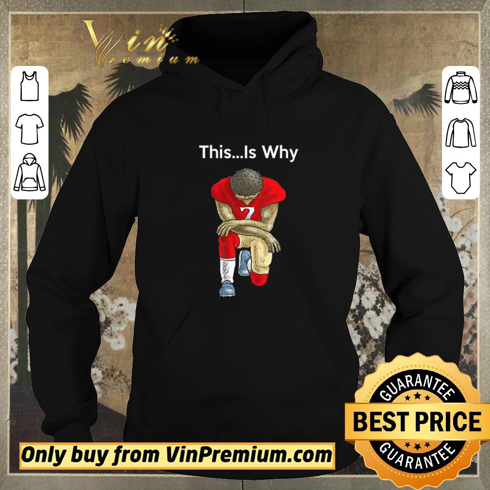 b64e85d1 premium the colin kaepernick this is why shirt sweater 4 - Premium The Colin Kaepernick This Is Why shirt sweater