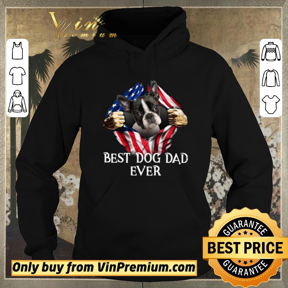 Hot Blood Inside Me Boston Terrier Dog American Flag Best Dog Dad Ever shirt sweater b9482da6 hot blood inside me boston terrier dog american flag best dog dad ever shirt sweater 4 - Hot Blood Inside Me Boston Terrier Dog American Flag Best Dog Dad Ever shirt sweater