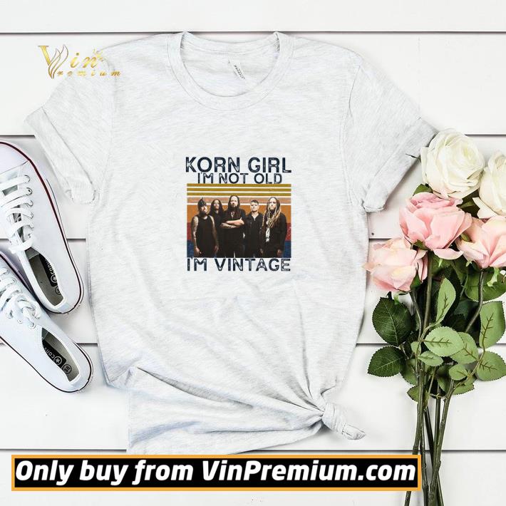 Korn Girl I'm Not Old I'm Vintage shirt sweater bf87b7e8 korn girl i m not old i m vintage shirt sweater 4 - Korn Girl I'm Not Old I'm Vintage shirt sweater