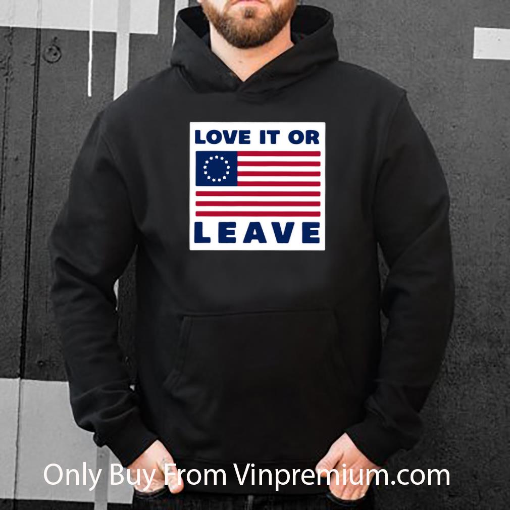 c00b40d3 hot love it or leave betsy ross flag shirt 4 - Hot Love It Or Leave Betsy Ross Flag shirt
