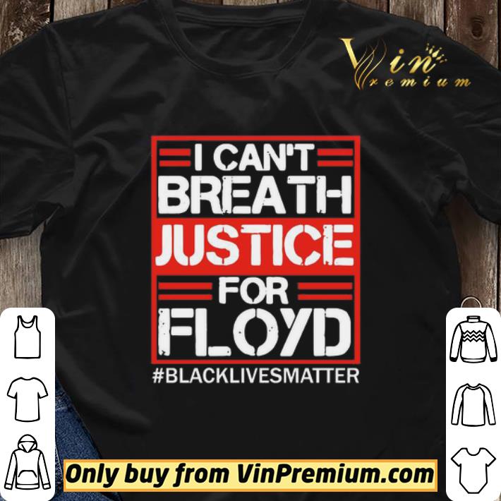 I Can’t Breathe Justicefor Floyd Black Lives Matter shirt sweater I Can’t Breathe Justicefor Floyd Black Lives Matter shirt sweater