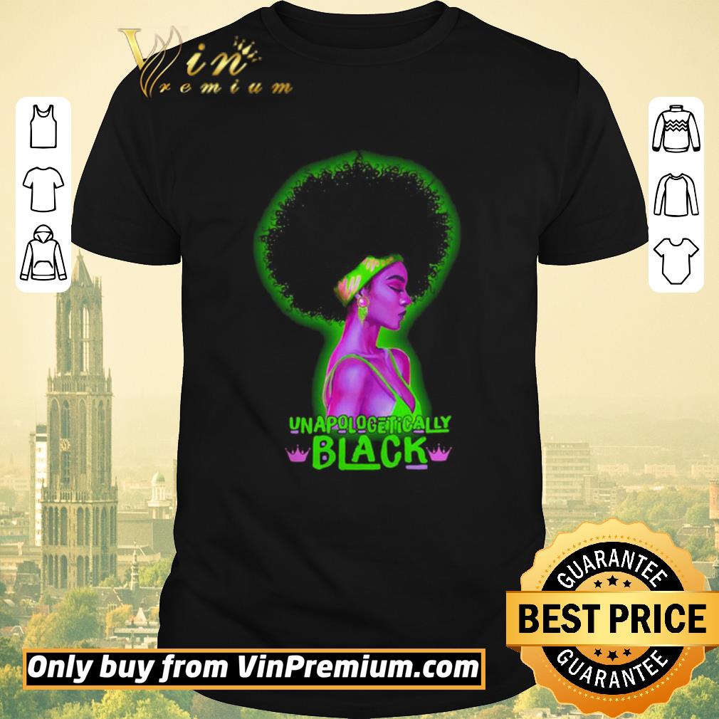 Funny Unapologetically black shirt sweater
