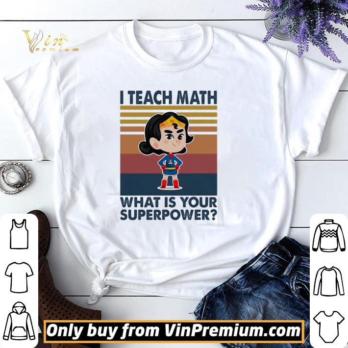 I TEACH MATH WHAT IS YOUR SUPERPOWER SUPERMAN VINTAGE RETRO shirt sweater