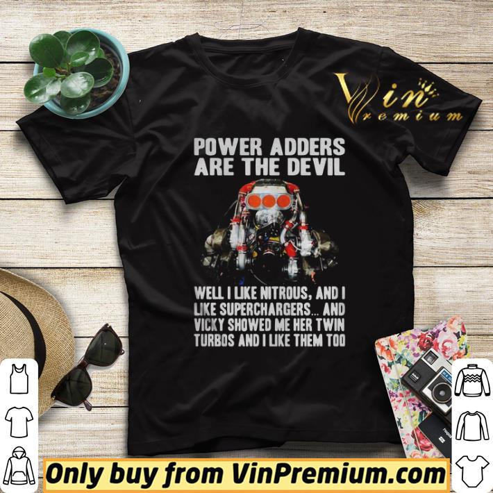Power Adders Are The Devil Well I Like Nitrous And I Like Superchargers shirt sweater c78f66d0 power adders are the devil well i like nitrous and i like superchargers shirt sweater 4 - Power Adders Are The Devil Well I Like Nitrous And I Like Superchargers shirt sweater