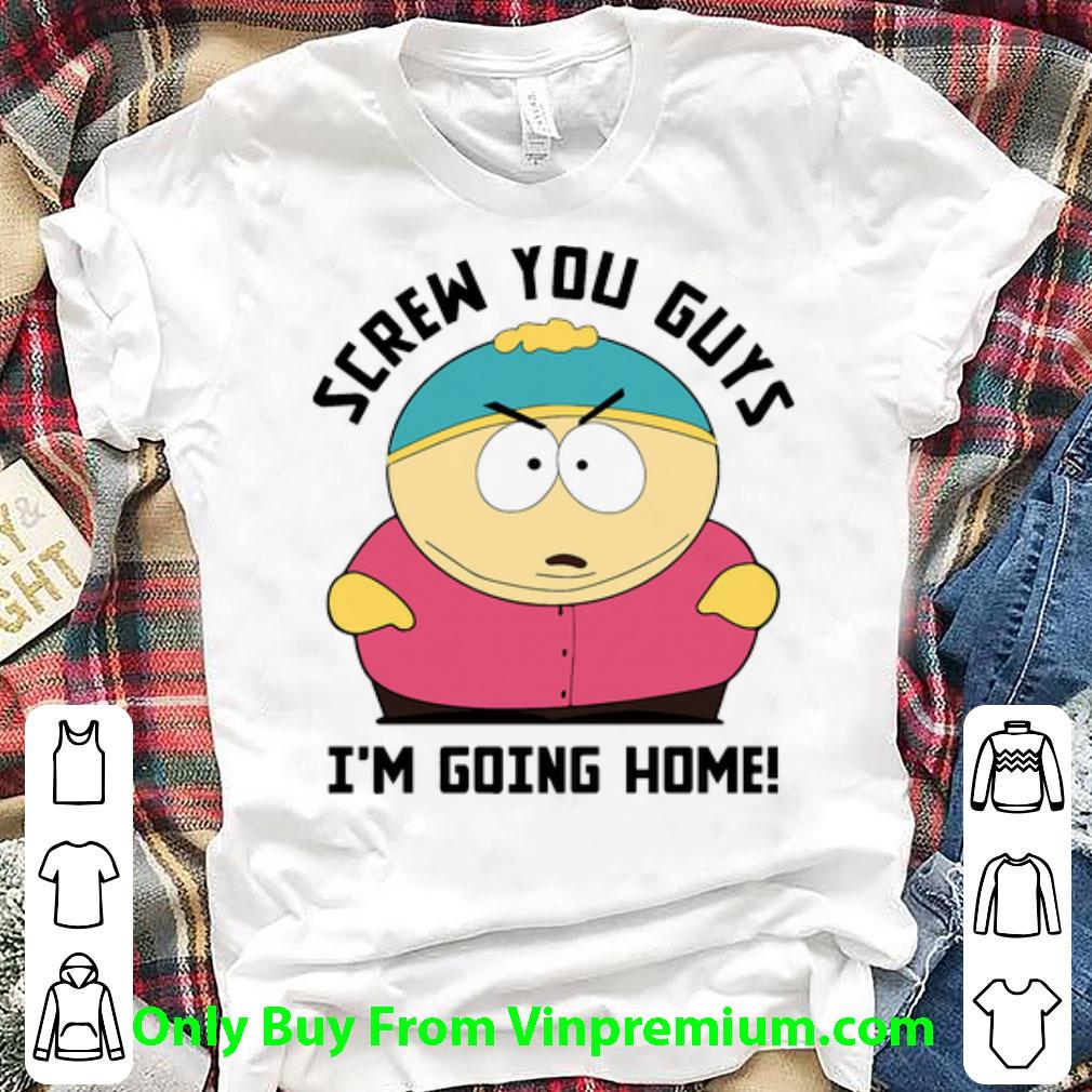 Hot Screw You Guy I'm Going Home shirt
