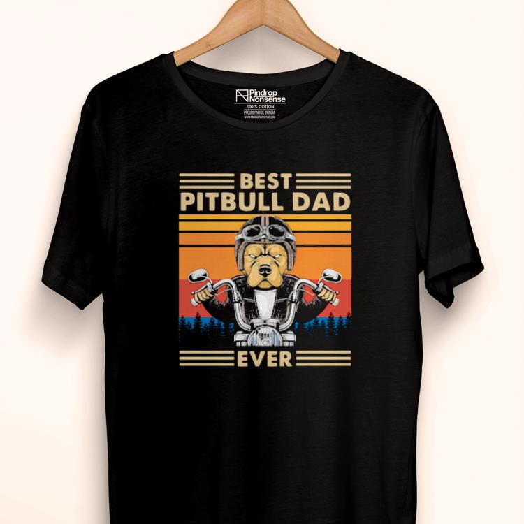 Awesome Motorcycle Best Pitbull Dad Ever Vintage Shirt