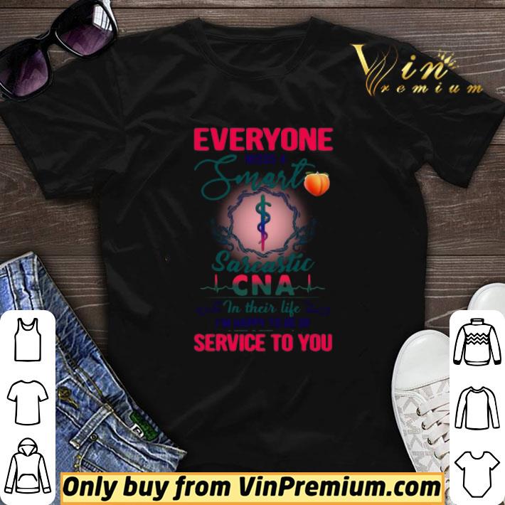 Everyone Needs A Smart Sarcastic CNA in their life shirt sweater