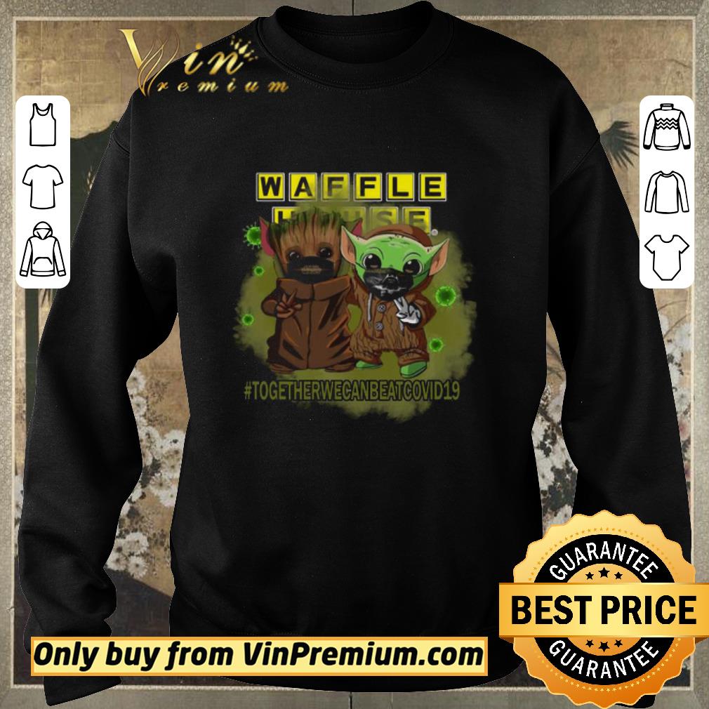 Funny Baby Groot And Baby Yoda Face Mask Star Wars Darth Vader Waffle house Together We Can Beat Covid 19 shirt sweater Funny Baby Groot And Baby Yoda Face Mask Star Wars Darth Vader Waffle house Together We Can Beat Covid 19 shirt sweater