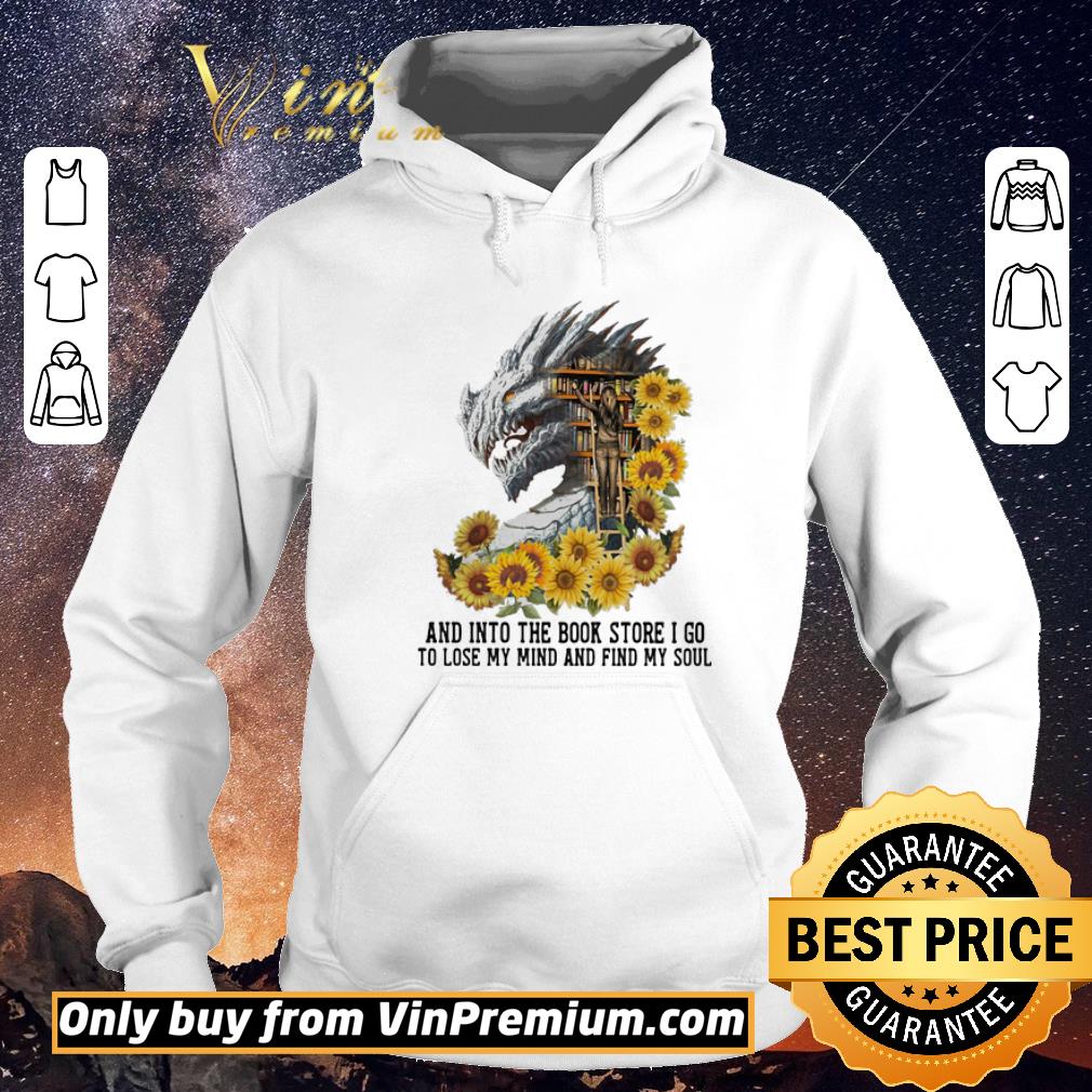 ce4bad9b original dragon sunflowers and into the book store i go to lose my mind and find my soul shirt sweater 4 - Original Dragon sunflowers and into the book store I go to lose my mind and find my soul shirt sweater