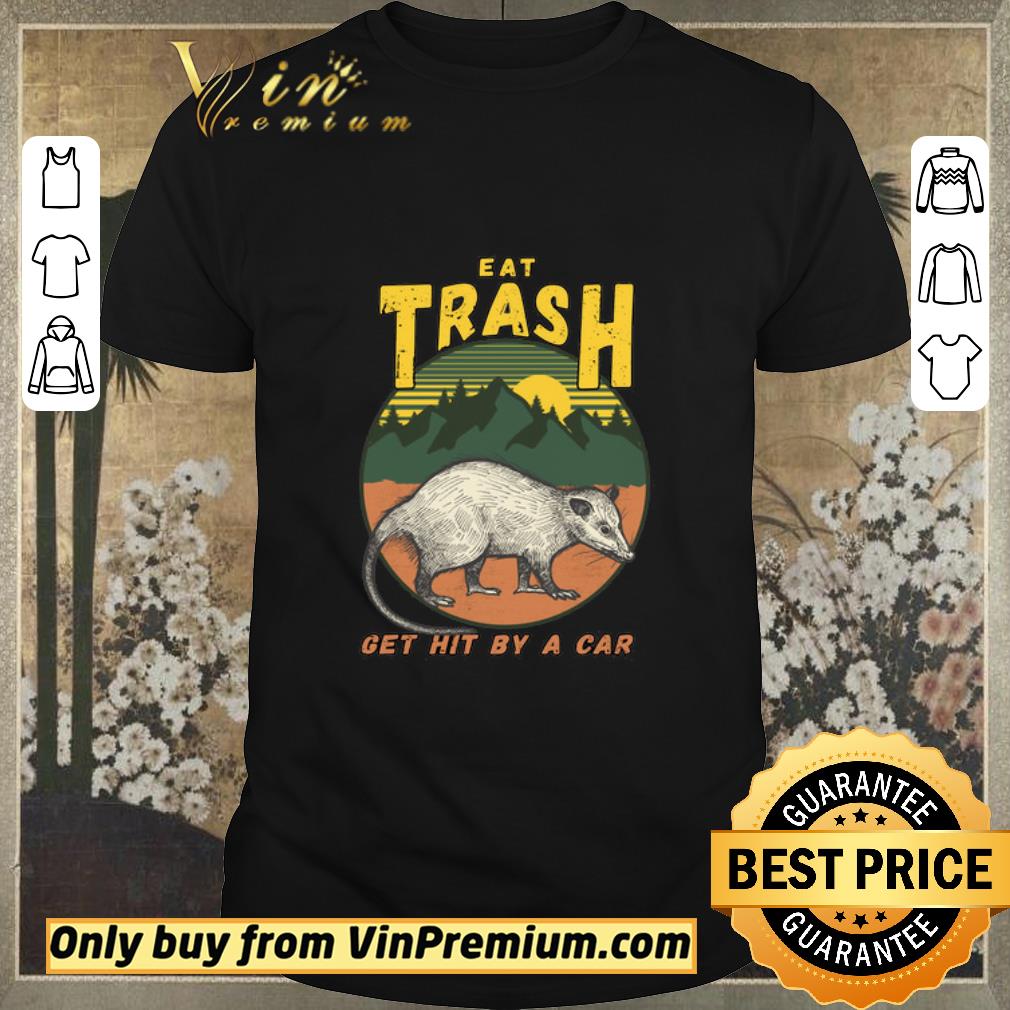 Awesome eat trash get hit by a car Opossums Waschbär Camping shirt sweater