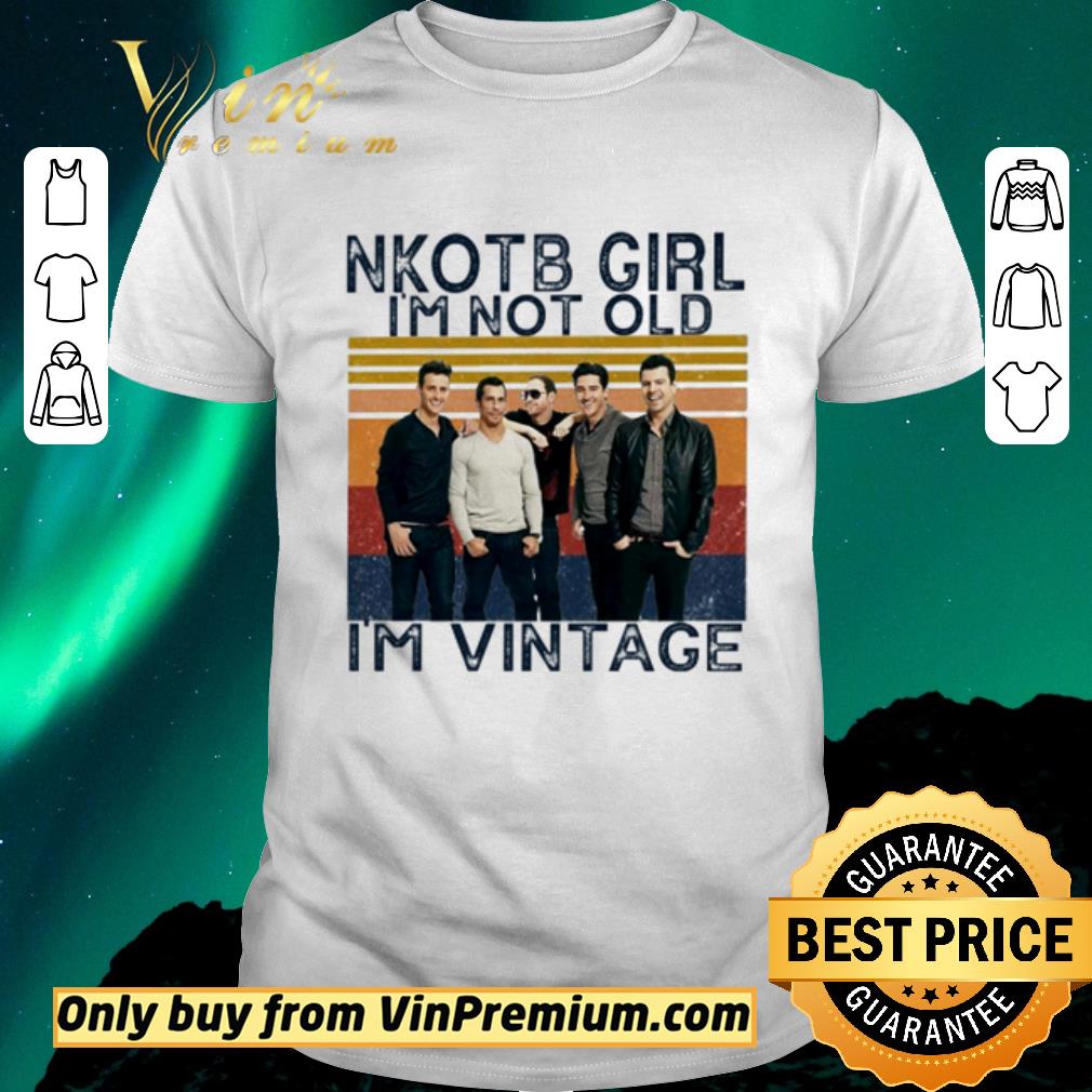 Nice New Kids on the Block NKOTB Girl I’m not old I’m vintage shirt sweater