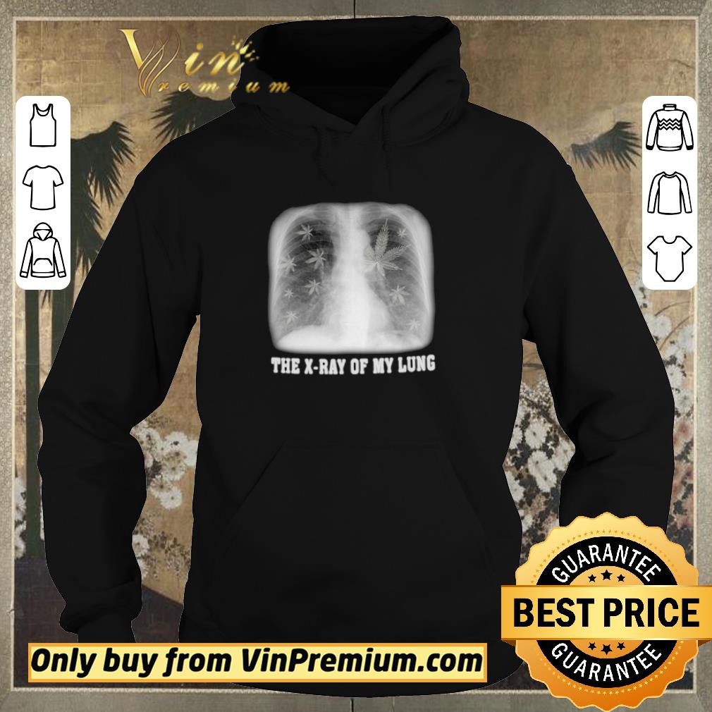 d11a313e hot weed cannabis marijuana the x ray of my lung shirt sweater 4 - Hot Weed Cannabis Marijuana The X Ray Of My Lung shirt sweater