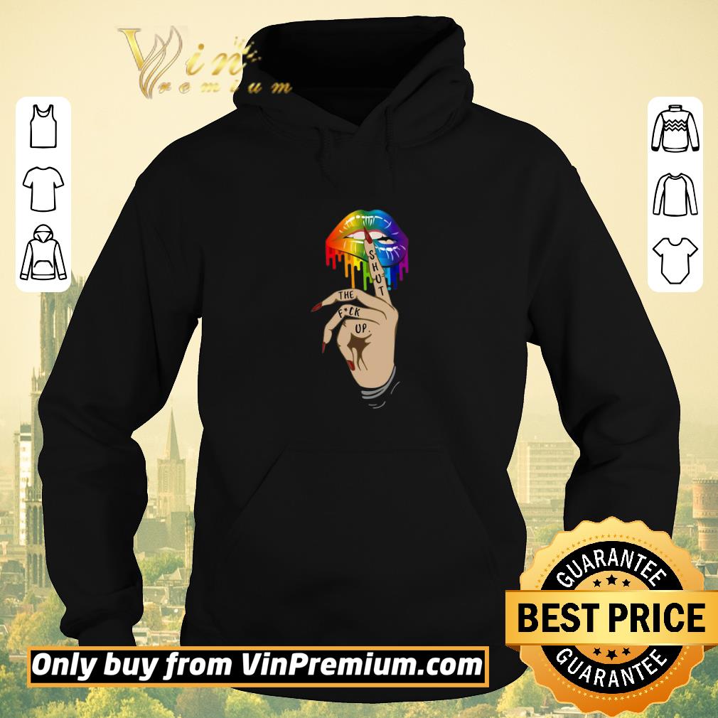d254f192 hot lgbt lips dripping rainbow shut the fuck up shirt sweater 4 - Hot Lgbt Lips Dripping Rainbow Shut The Fuck Up shirt sweater