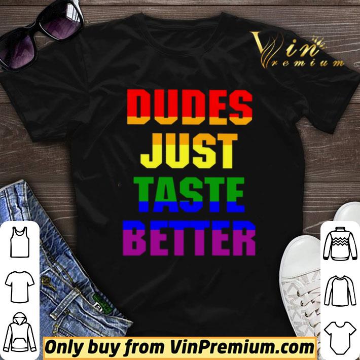 LGBT Dudes just taste better shirt sweater LGBT Dudes just taste better shirt sweater