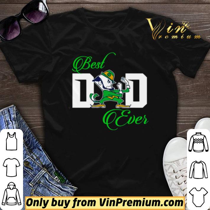 Notre Dame Fighting Irish Best Dad ever shirt sweater