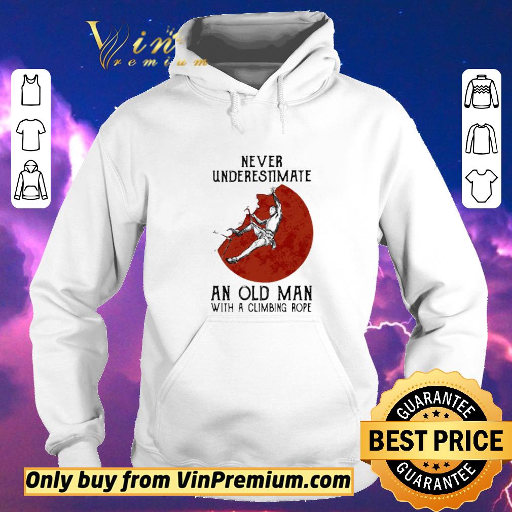 d4f204ed hot never underestimate an old man with a climbing rope sunset shirt sweater 4 - Hot Never Underestimate An Old Man With A Climbing Rope Sunset shirt sweater