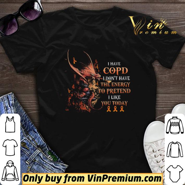 Dragon Diabetes Awareness I Have Copd I Don't Have The Energy To Pretend shirt sweater