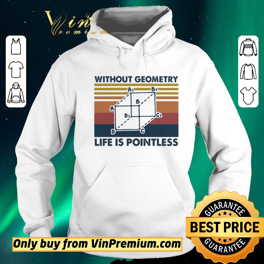 d8cb542e original without geometry life is pointless mathematics vintage retro shirt sweater 4 - Original Without Geometry Life Is Pointless Mathematics Vintage Retro shirt sweater
