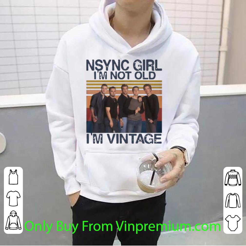 d91f0dd3 awesome vintage nsync girl i m not old i m vintage shirt 4 - Awesome Vintage NSYNC Girl I’m Not Old I’m Vintage shirt