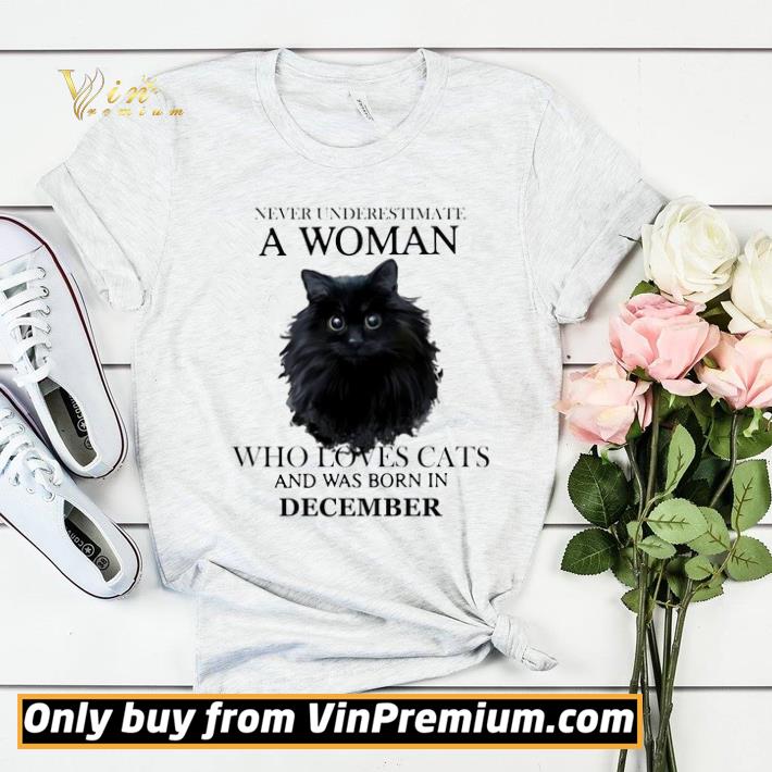 de17eb21 never underestimate a woman who loves cats and was born in december shirt sweater 4 - Never Underestimate A Woman Who Loves Cats And Was Born In December shirt sweater