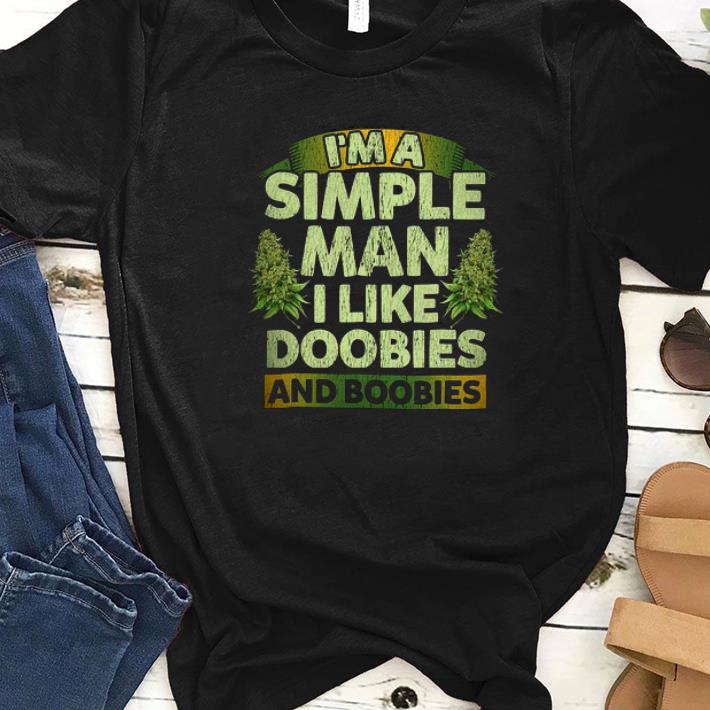 Premium Weeds I’m A Simple Man I Like Doobies And Boobies Shirt