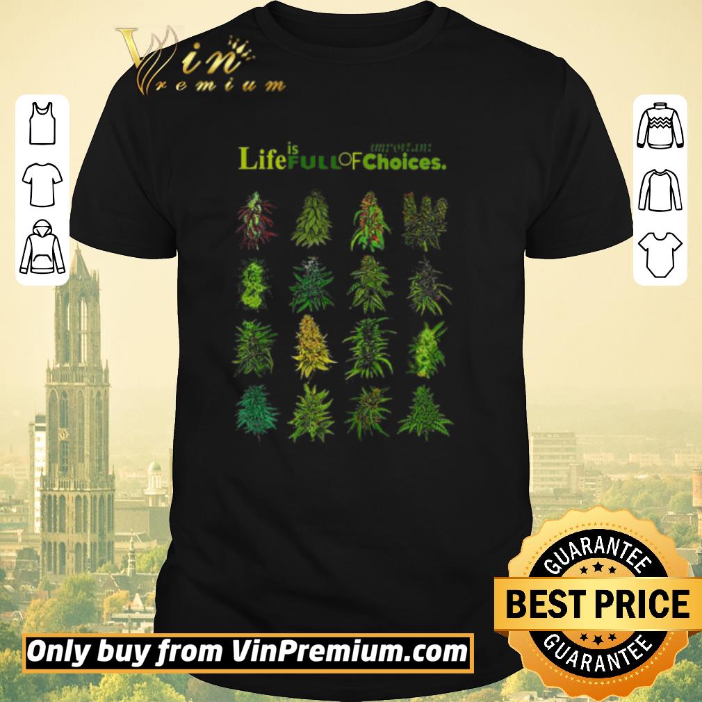 Original Weeds Important life is full of choices shirt sweater