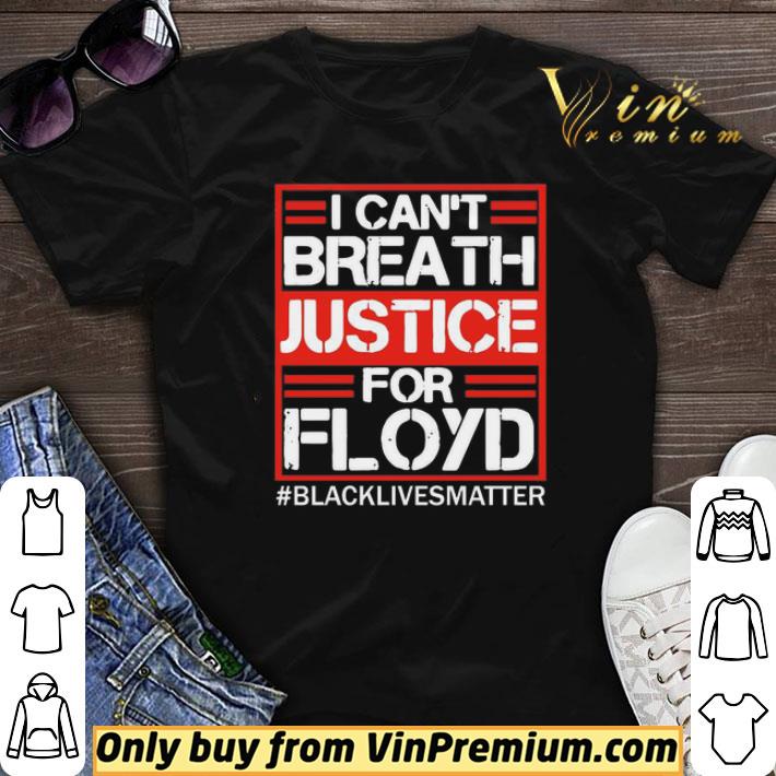 I Can’t Breathe Justicefor Floyd Black Lives Matter shirt sweater I Can’t Breathe Justicefor Floyd Black Lives Matter shirt sweater