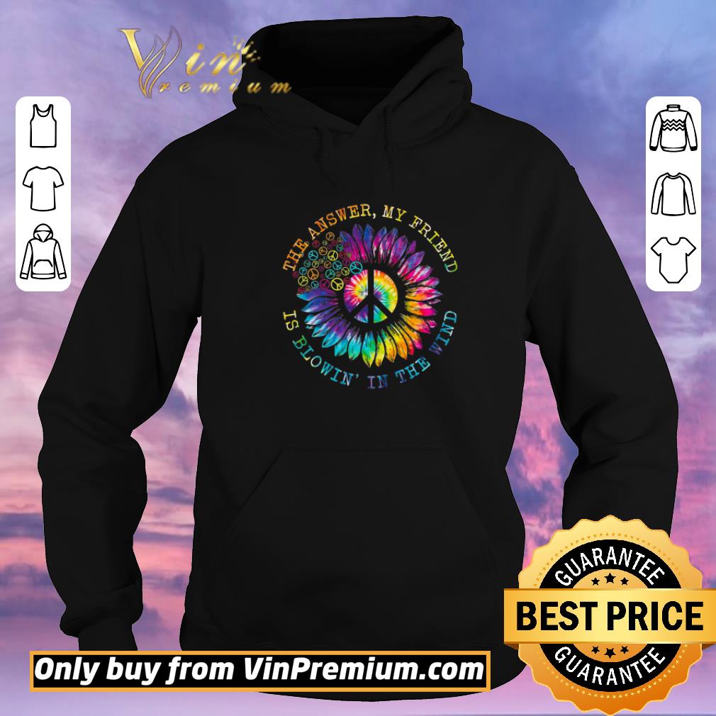 Premium Sunflower Peacethe Answer My Friend Is Blowin In The Wind shirt sweater e41cec05 premium sunflower peacethe answer my friend is blowin in the wind shirt sweater 4 - Premium Sunflower Peacethe Answer My Friend Is Blowin In The Wind shirt sweater