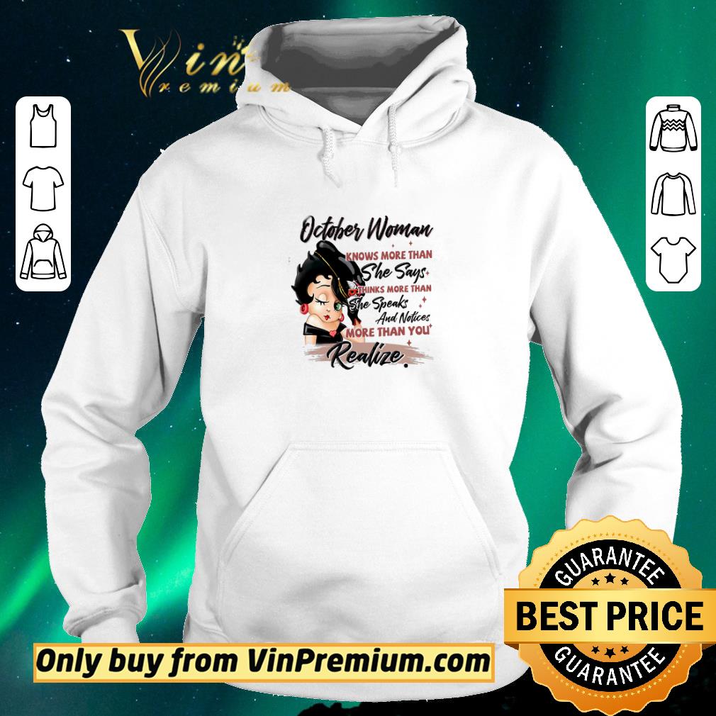 e5190691 awesome betty boop october woman knows more than she says thinks more than shirt sweater 4 - Awesome Betty Boop October Woman Knows More Than She Says Thinks More Than shirt sweater