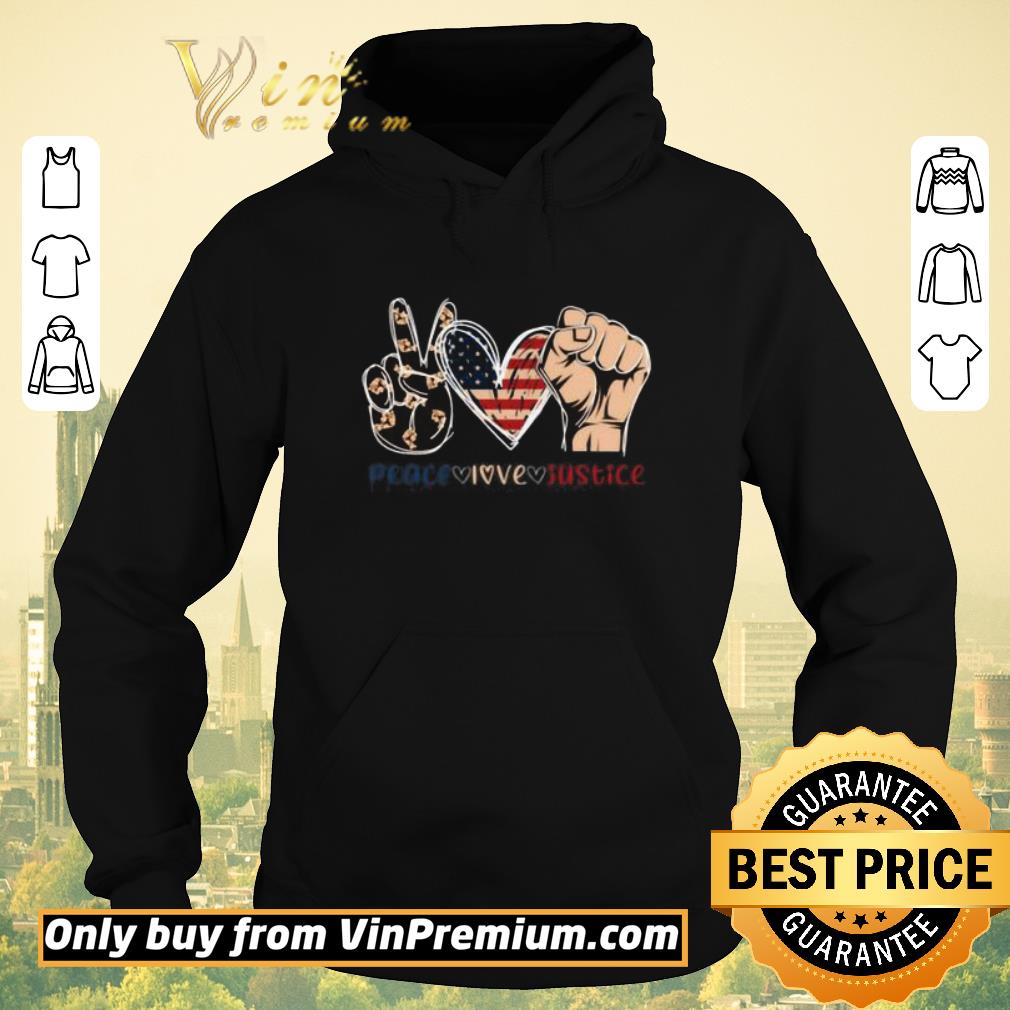 Hot Love Peace Justice shirt sweater e6ab901f hot love peace justice shirt sweater 4 - Hot Love Peace Justice shirt sweater