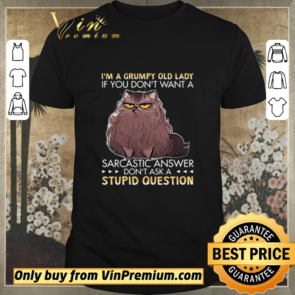 Awesome CAT I’m a grumpy old lady if you don’t want sarcastic answer shirt sweater