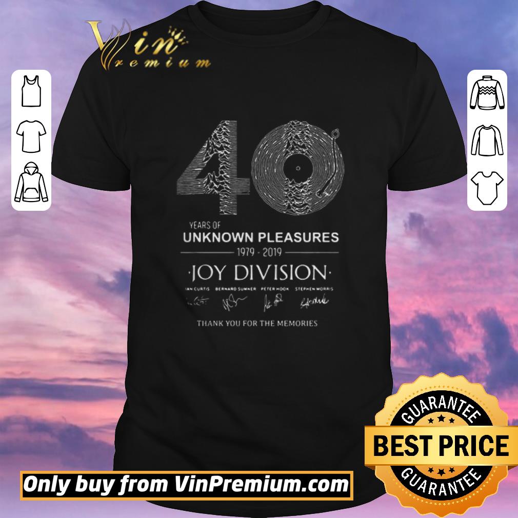 Awesome 40 year of unknown pleasures 1979-2019 Joy Division Thank You for The Memories shirt sweater