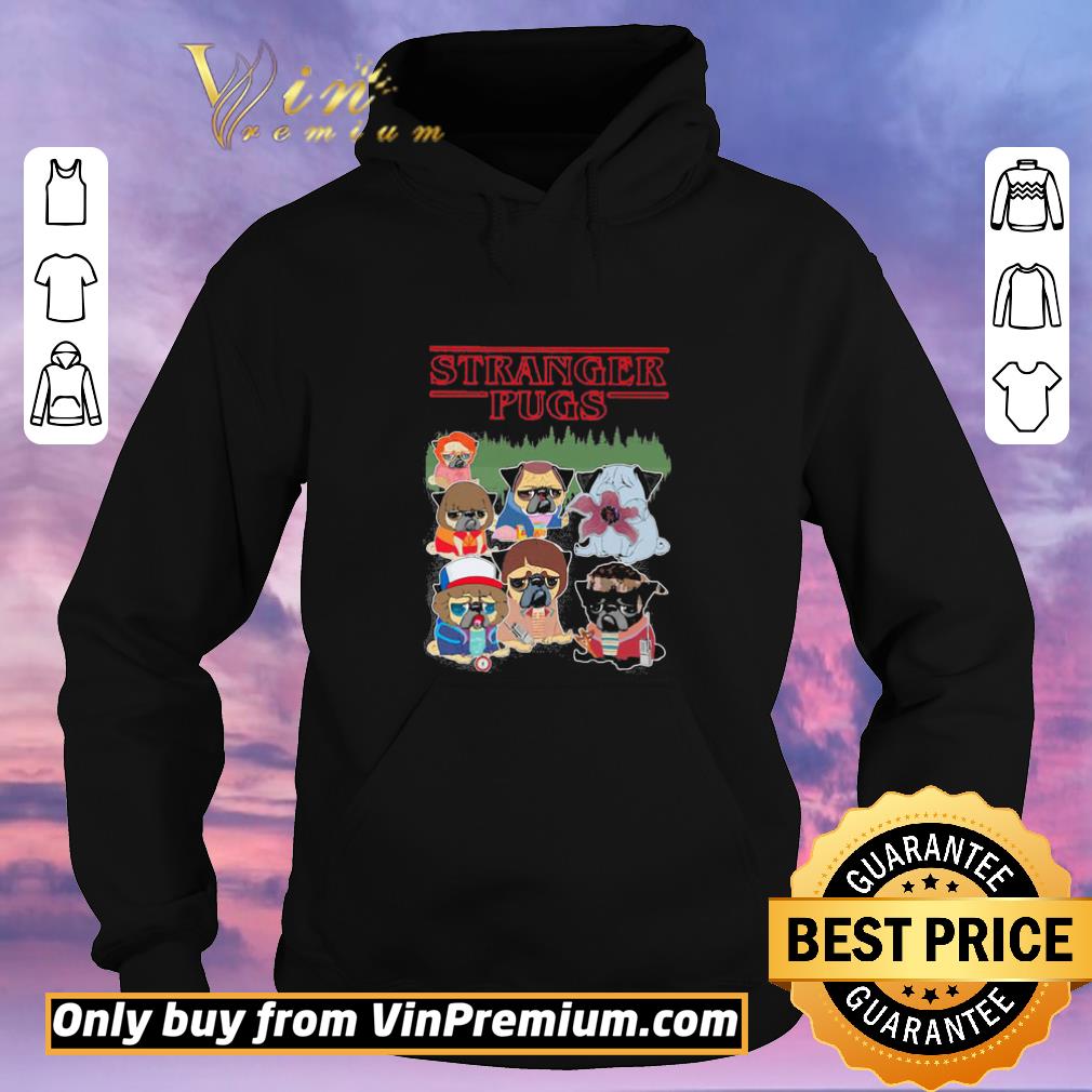 Official Stranger pugs shirt sweater e9fba05c official stranger pugs shirt sweater 4 - Official Stranger pugs shirt sweater