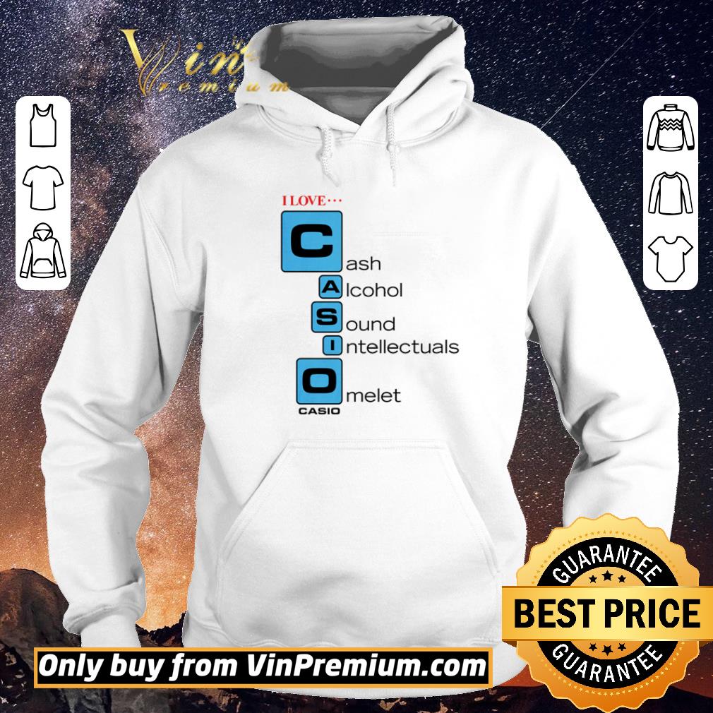Hot I love cash alcohol sound intellectuals omelet casio shirt sweater e9fd896f hot i love cash alcohol sound intellectuals omelet casio shirt sweater 4 - Hot I love cash alcohol sound intellectuals omelet casio shirt sweater
