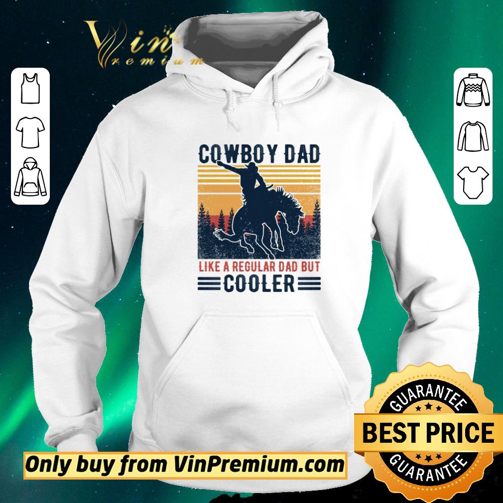 Nice Cowboy dad like a regular dad but cooler retro shirt ebac83d7 nice cowboy dad like a regular dad but cooler retro shirt 4 - Nice Cowboy dad like a regular dad but cooler retro shirt