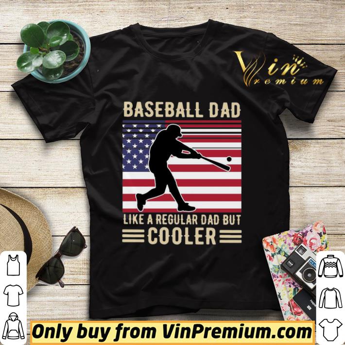f2ddb6e2 baseball dad like a regular dad but cooler american flag shirt sweater 4 - Baseball Dad Like A Regular Dad But Cooler American Flag shirt sweater