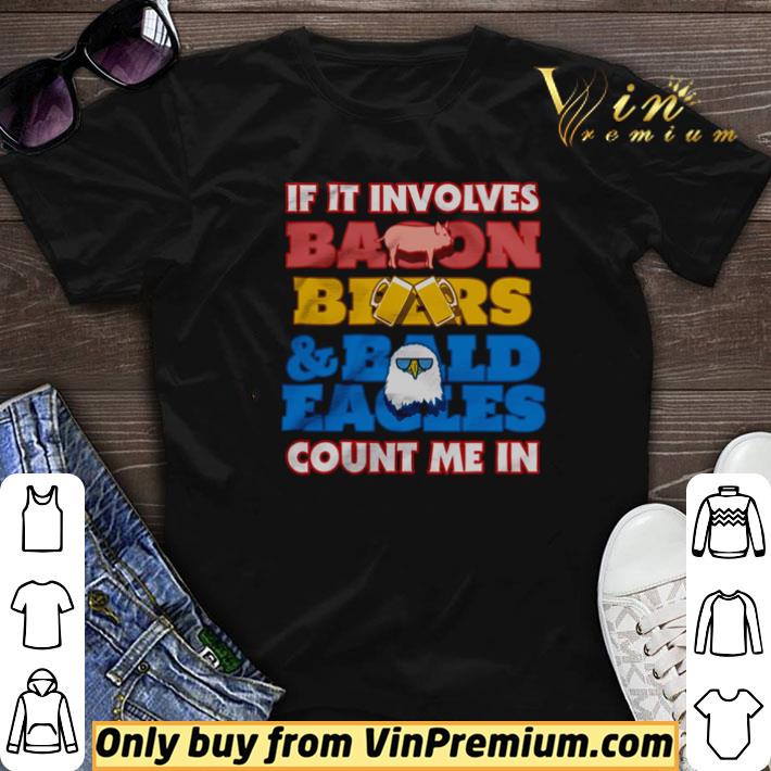 If it involves bacon beers and bald eagles count me in shirt sweater
