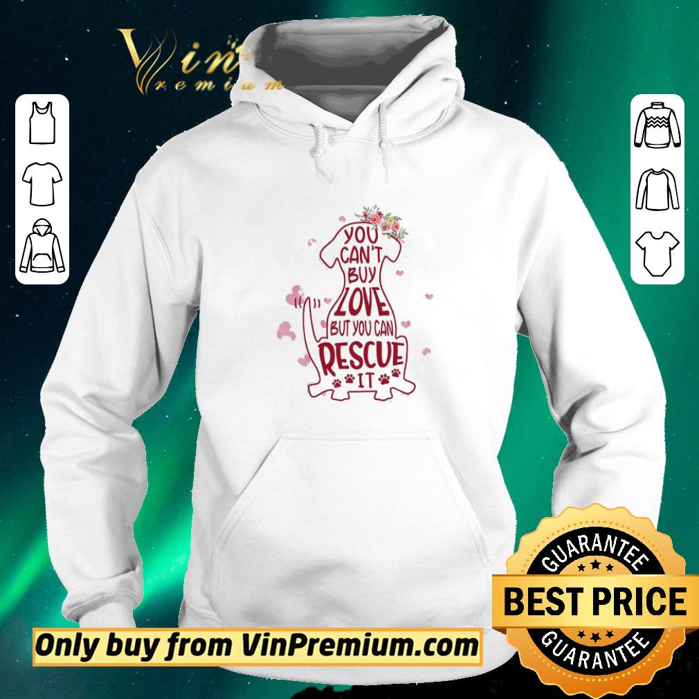 f68d30ab nice dog you can t buy love but you can rescue it shirt sweater 4 - Nice Dog You Can't Buy Love But You Can Rescue It shirt sweater