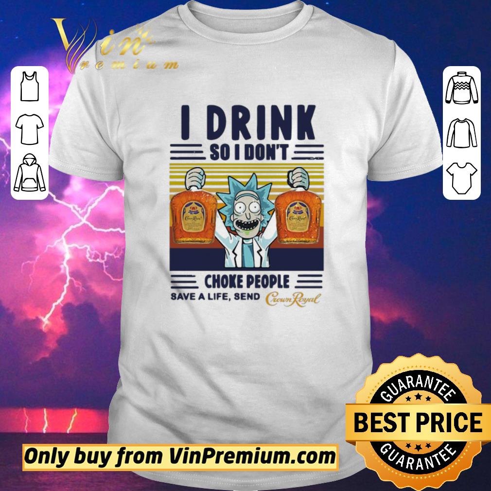 Funny Rick Sanchez I Drink So I Don’t Choke People Save A Life Send Vintage shirt sweater