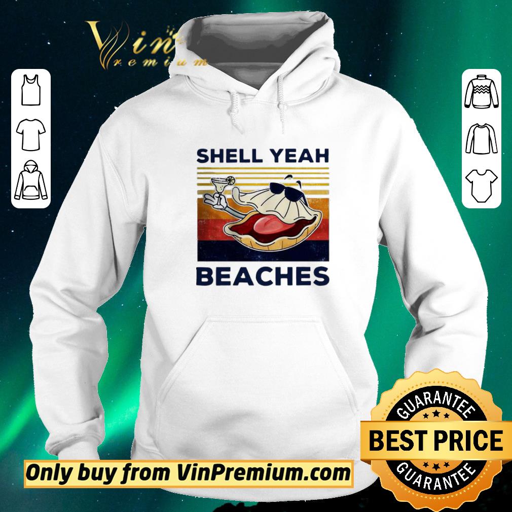 Nice Funny Shell Yeah Beaches Vintage shirt sweater fa56573a nice funny shell yeah beaches vintage shirt sweater 4 - Nice Funny Shell Yeah Beaches Vintage shirt sweater